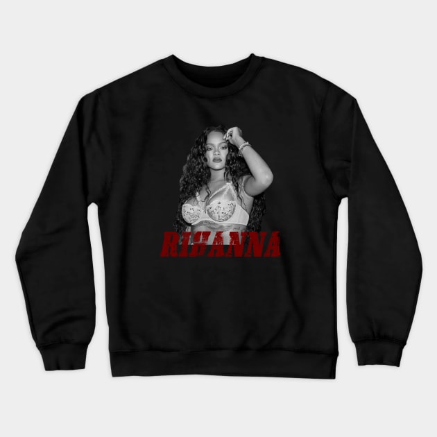 RIHANNA :) Crewneck Sweatshirt by nurkaymazdesing